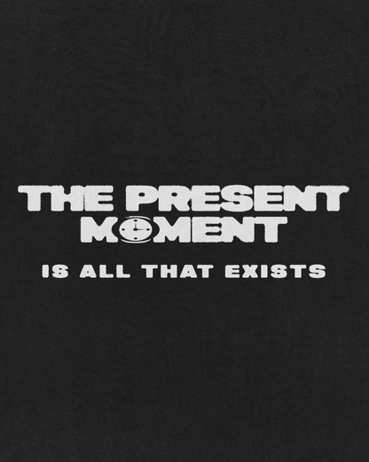 “The Present Moment Is All That Exists” Cropped Tee