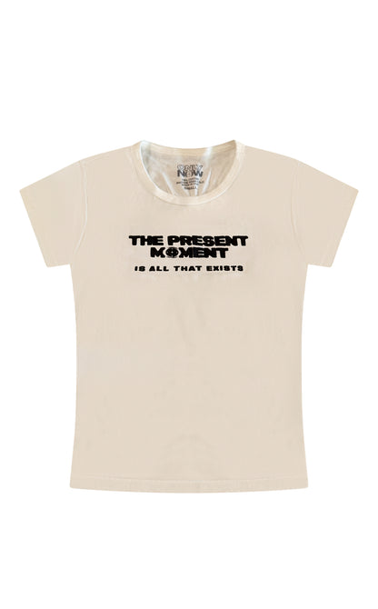 “The Present Moment is All That Exists” Baby Tee