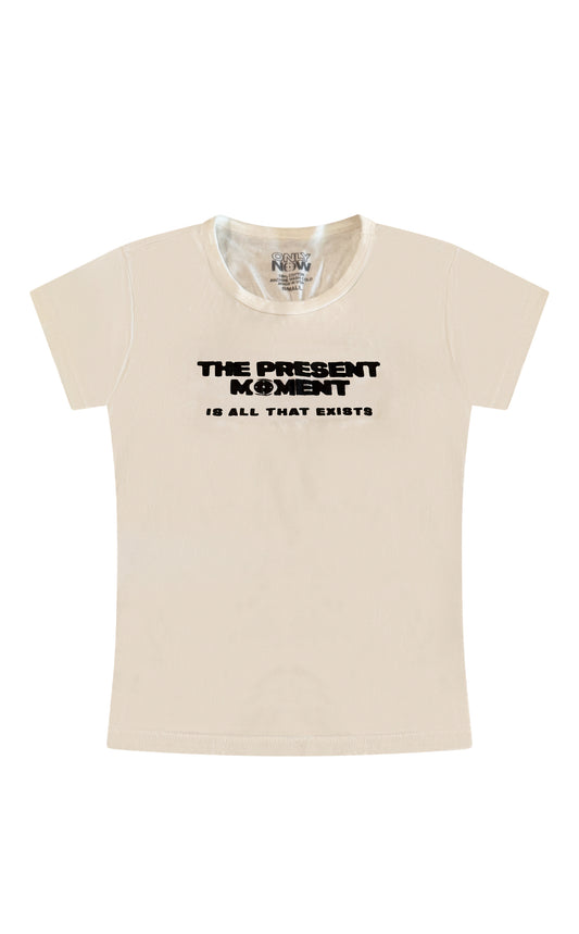 “The Present Moment is All That Exists” Baby Tee